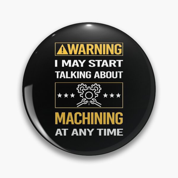 Item preview, Funny Warning Machining Machinist designed and sold by ArydeaNoriega.