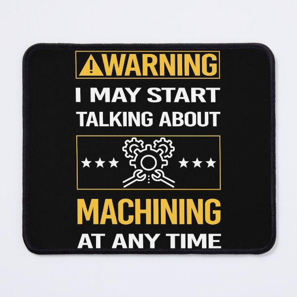 Item preview, Funny Warning Machining Machinist designed and sold by ArydeaNoriega.
