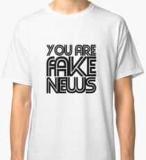 Fake news Classic T-Shirt