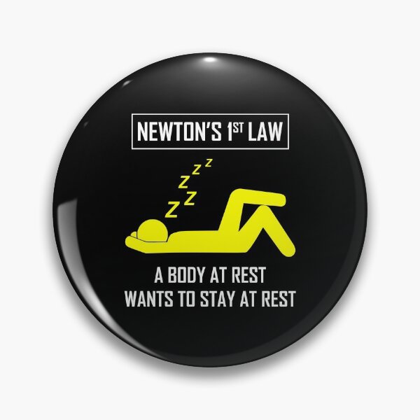 Item preview, Science Humor Funny Saying Newton's 1st Law designed and sold by CuteDesigns1.