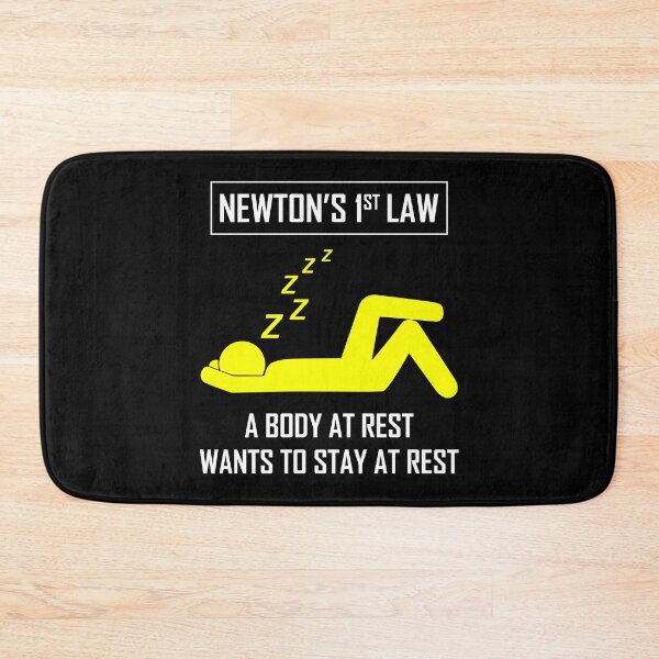 Item preview, Science Humor Funny Saying Newton's 1st Law designed and sold by CuteDesigns1.