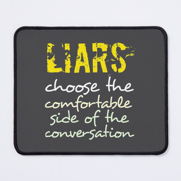 Item preview, Liars choose the comfortable    designed and sold by MotoyashWeston.