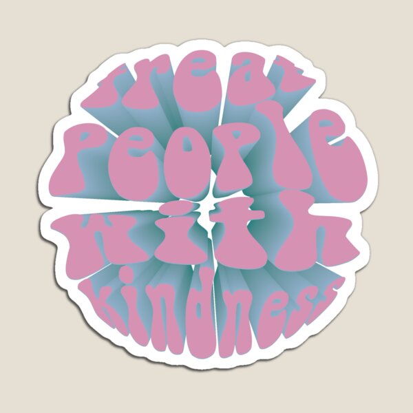 Item preview, treat people with kindness designed and sold by nikkilikesgreen.