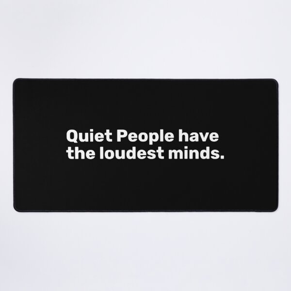 Item preview, Quiet People have the loudest minds  designed and sold by BopleDesigns.