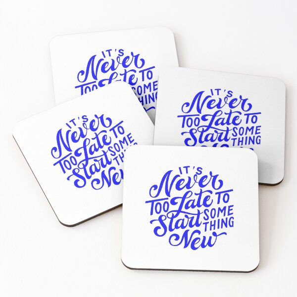 Item preview, It's never too late to start something new, motivational statement quote designed and sold by TrueType.