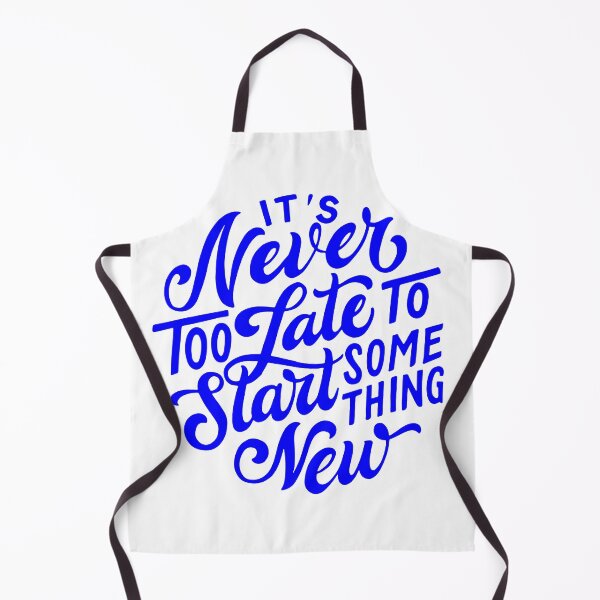 Item preview, It's never too late to start something new, motivational statement quote designed and sold by TrueType.