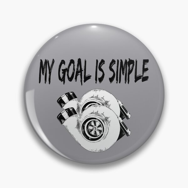 Item preview, My Goal is Simple Twin Turbos Turbo Car Mindset Boosted Spooling Racing designed and sold by CarantinedChaos.