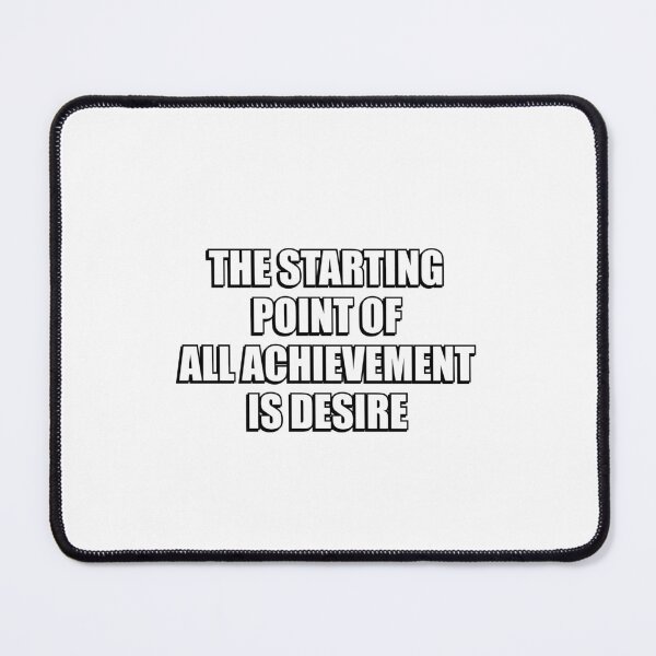 Item preview, The Starting Point Of all Achievement is Desire - Motivational designed and sold by Inspirationmotivation.
