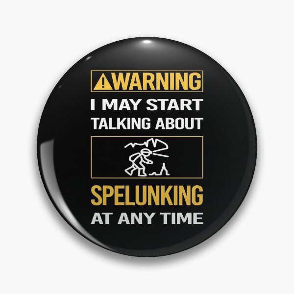 Item preview, Funny Warning Spelunking Spelunker Speleology designed and sold by FulviaContreras.