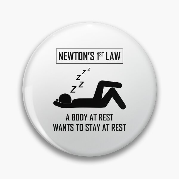 Item preview, Science Humor Funny Saying Newton's 1st Law designed and sold by CuteDesigns1.