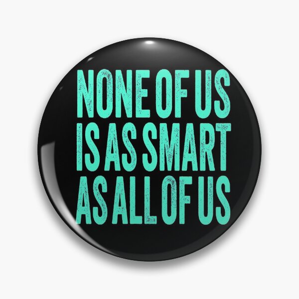 Item preview, None of us is as smart as all of us. v.5 designed and sold by x1brett.