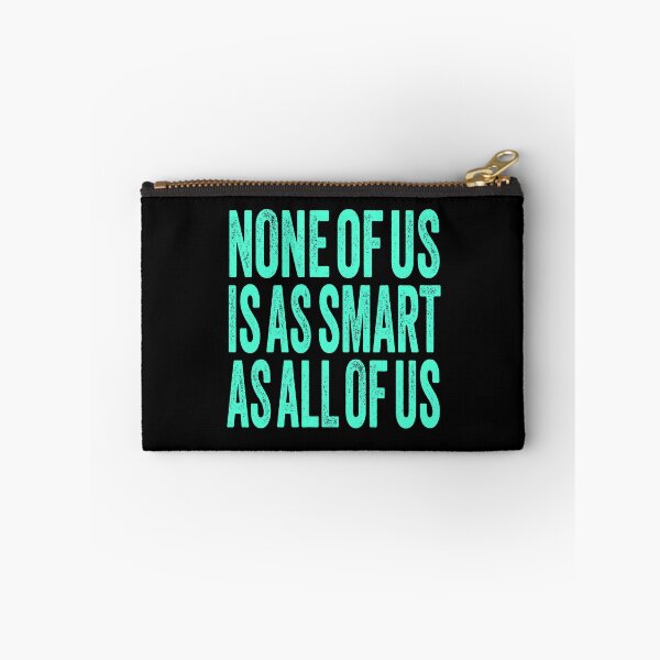 Item preview, None of us is as smart as all of us. v.5 designed and sold by x1brett.