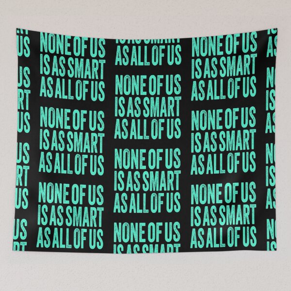 Item preview, None of us is as smart as all of us. v.5 designed and sold by x1brett.