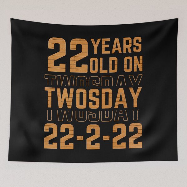 Item preview, Twenty two years old on twosday designed and sold by Chaos-Touch.