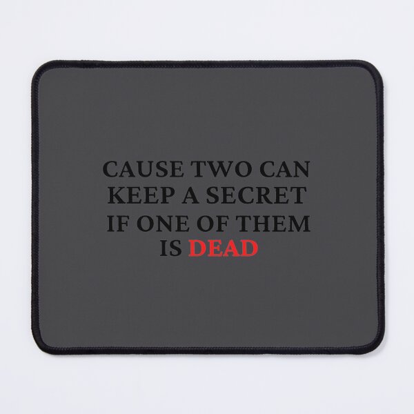 Item preview, Cause two can keep a secret if one of them is dead - pll    designed and sold by MotoyashWeston.