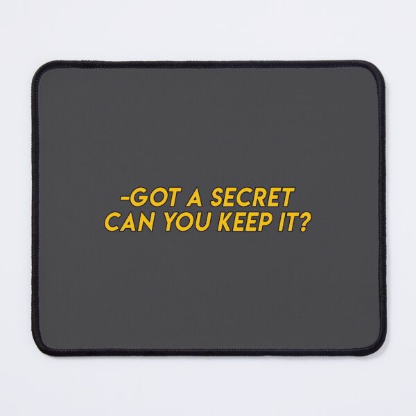 Item preview, Got A Secret Can You Keep It designed and sold by MotoyashWeston.