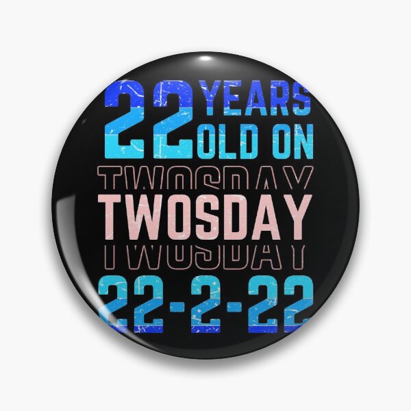 Item preview, Twenty two years old on twosday designed and sold by Chaos-Touch.