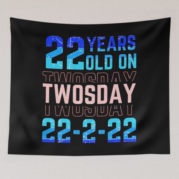 Item preview, Twenty two years old on twosday designed and sold by Chaos-Touch.