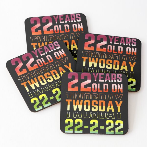 Item preview, Twenty two years old on twosday designed and sold by Chaos-Touch.