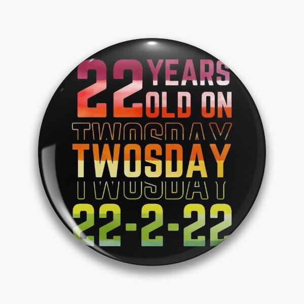 Item preview, Twenty two years old on twosday designed and sold by Chaos-Touch.