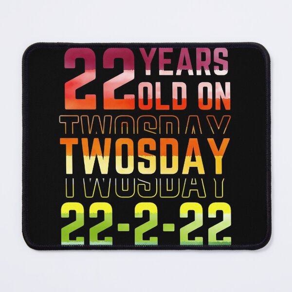 Item preview, Twenty two years old on twosday designed and sold by Chaos-Touch.