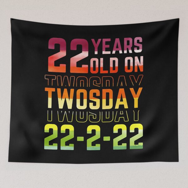 Item preview, Twenty two years old on twosday designed and sold by Chaos-Touch.