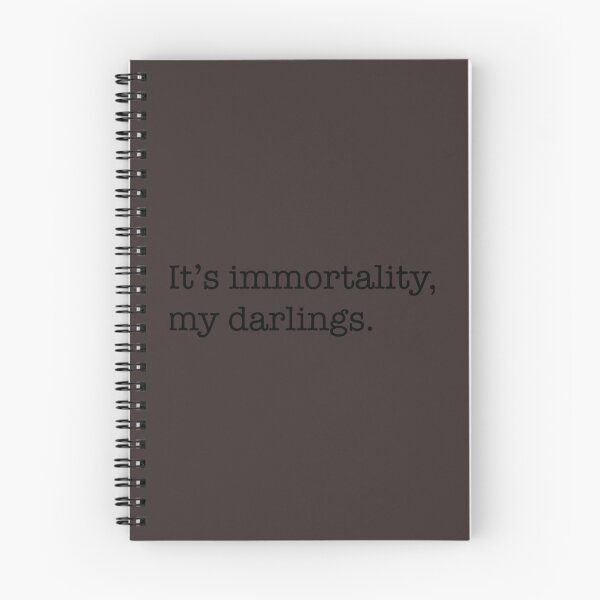 Item preview, It_s immortality, my darlings.   designed and sold by MotoyashWeston.