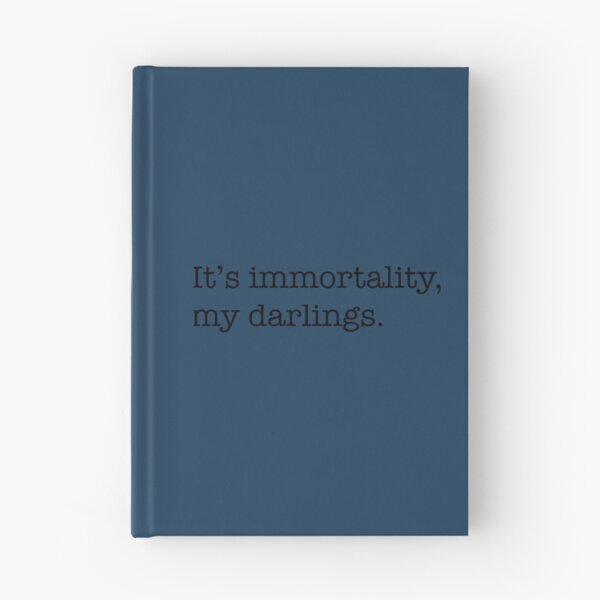 Item preview, It_s immortality, my darlings.   designed and sold by MotoyashWeston.