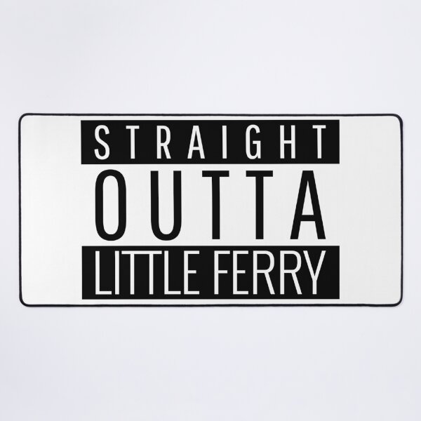 Item preview, Straight Outta Little Ferry New Jersey  designed and sold by Teelogic.