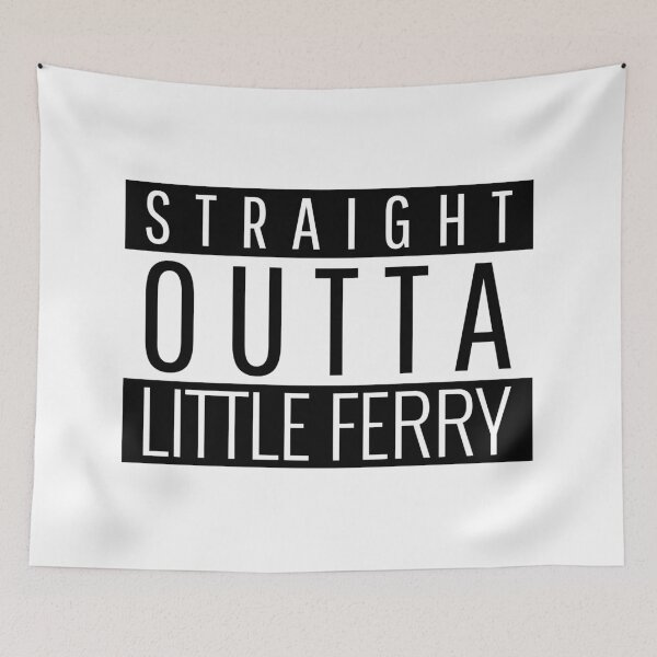 Item preview, Straight Outta Little Ferry New Jersey  designed and sold by Teelogic.