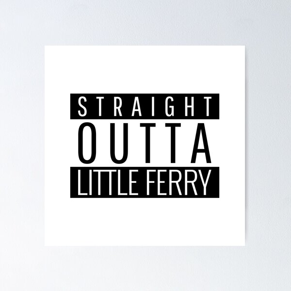 Item preview, Straight Outta Little Ferry New Jersey  designed and sold by Teelogic.