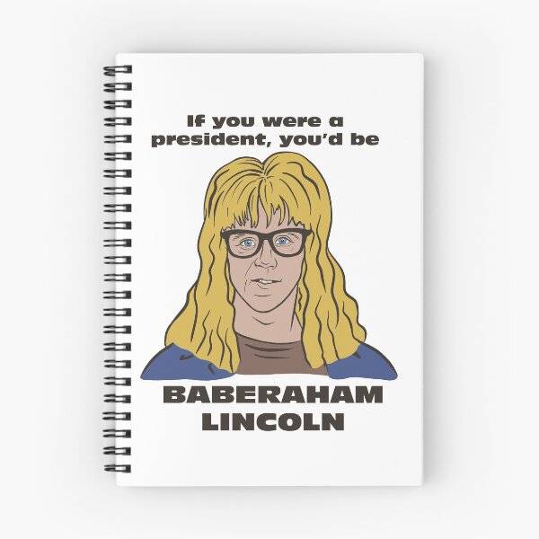 Item preview, Garth Algar Quote Baberaham Lincoln Wayne's World designed and sold by AshlingDesigns.