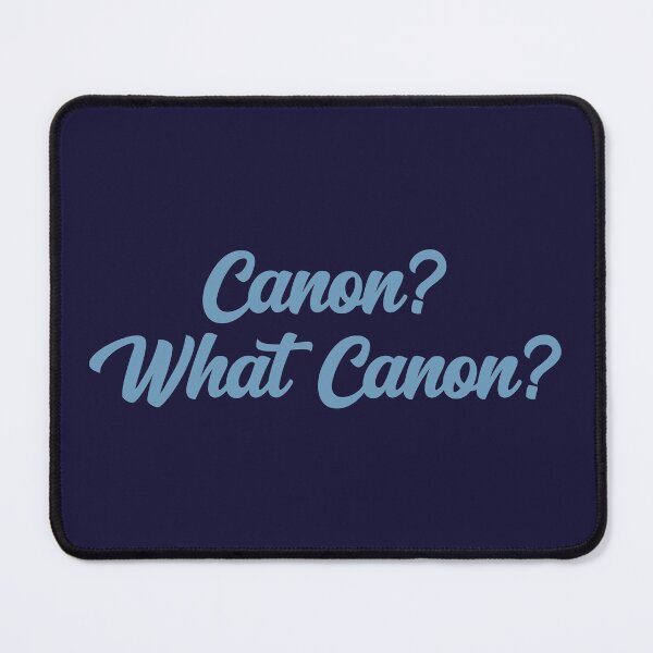Item preview, Canon? What Canon? designed and sold by shmodev.