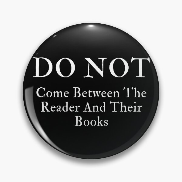 Item preview, DO NOT Come Between The Reader And Their Books designed and sold by TheKnightWriter.