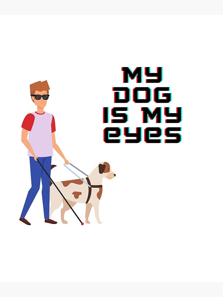 "blind person and his dog shirts" Poster for Sale by Redbubble