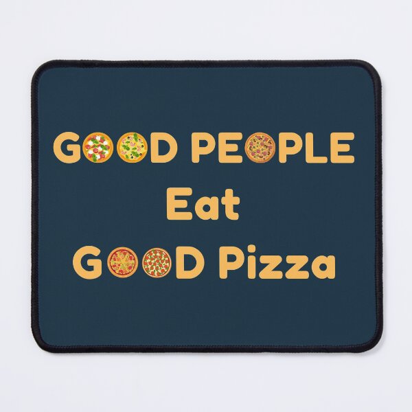 Item preview, Good People eat Good Pizza designed and sold by D1ogo.