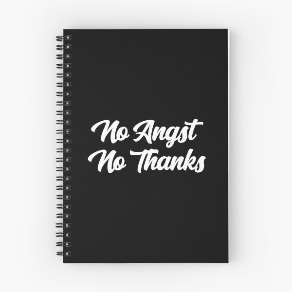 Item preview, No angst No Thanks  designed and sold by shmodev.