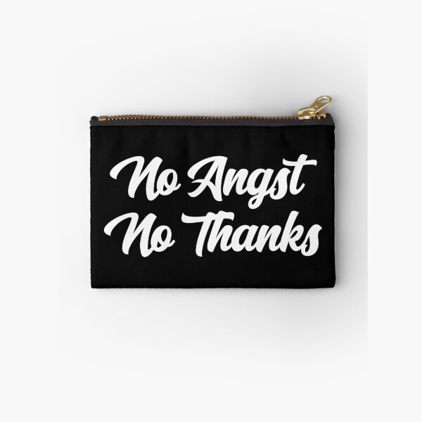 Item preview, No angst No Thanks  designed and sold by shmodev.