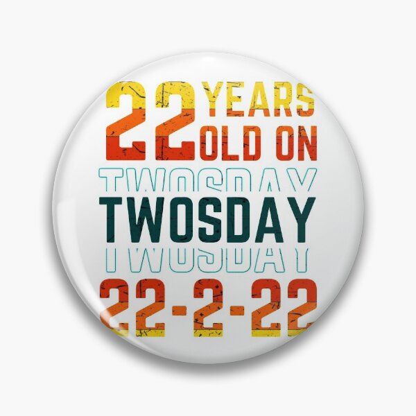 Item preview, Twenty two years old on twosday designed and sold by Chaos-Touch.