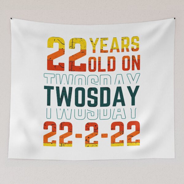 Item preview, Twenty two years old on twosday designed and sold by Chaos-Touch.