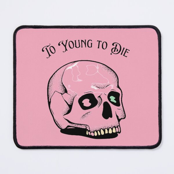 Item preview, To Young To Die designed and sold by Tropium-Designs.