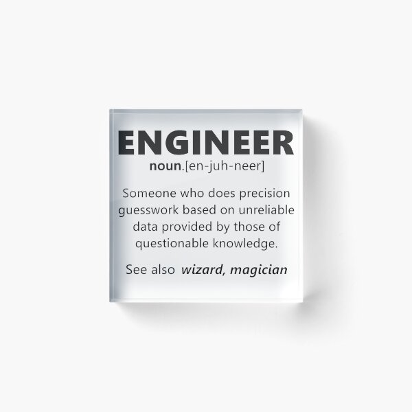 "Engineer" funny definition Acrylic Block