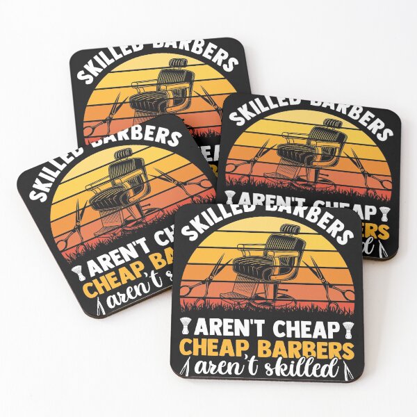 Item preview, Skilled Barbers Arent Cheap Cheap Barbers Arent designed and sold by MakeGoodChoices.