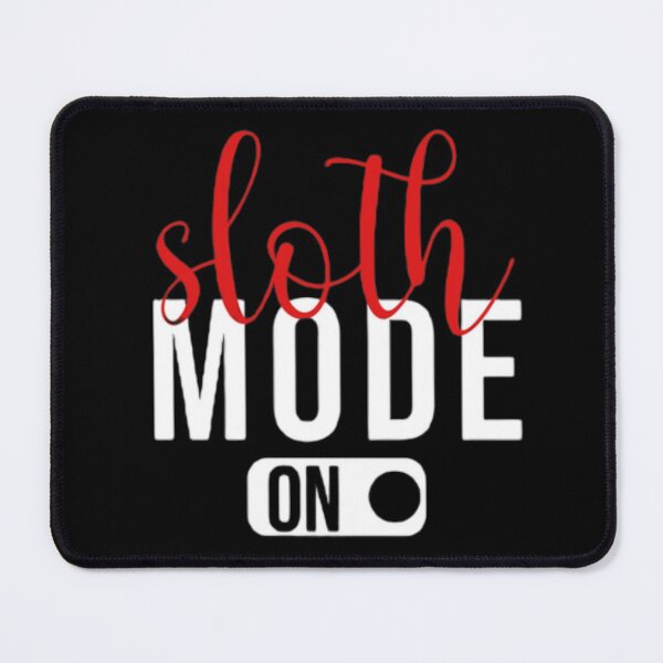 Item preview, Funny Sleeping Quote, Sloth Mode On Design, Cool Lazzy People designed and sold by AYACHI90.