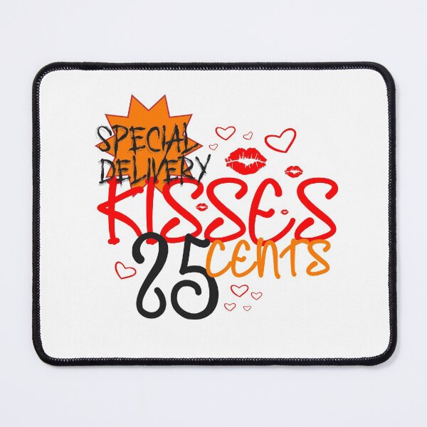 Item preview, special delivery kisses 25 cents,Valentine's day,sarcasm quotes. designed and sold by comeonyassine21.