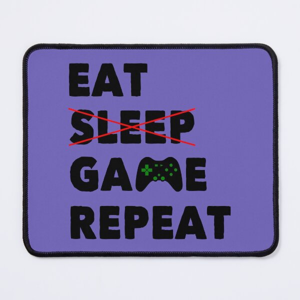Item preview, Eat Sleep Game Repeat | Video Gamer Quote | Funny Gaming designed and sold by Dev-Ang.