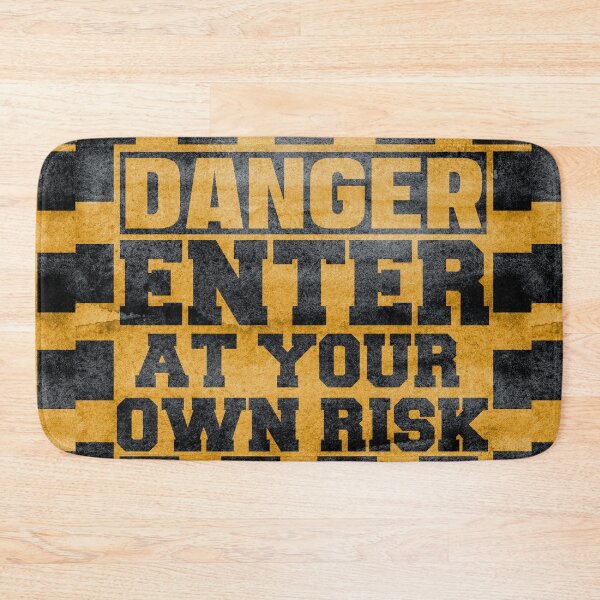 Item preview, Danger enter at your own risk-at your own risk sign-enter at your own risk sign- designed and sold by Rajpramanik.