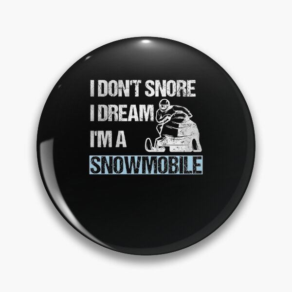 Item preview, I Don't Snore I Dream I'm a Snowmobile, Funny Snowmobiling designed and sold by Quickhappy.