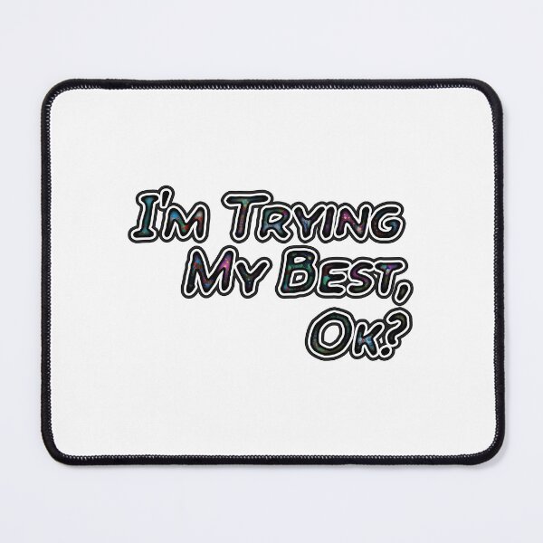 Item preview, I'm Trying My Best, Ok? designed and sold by CatBagz.