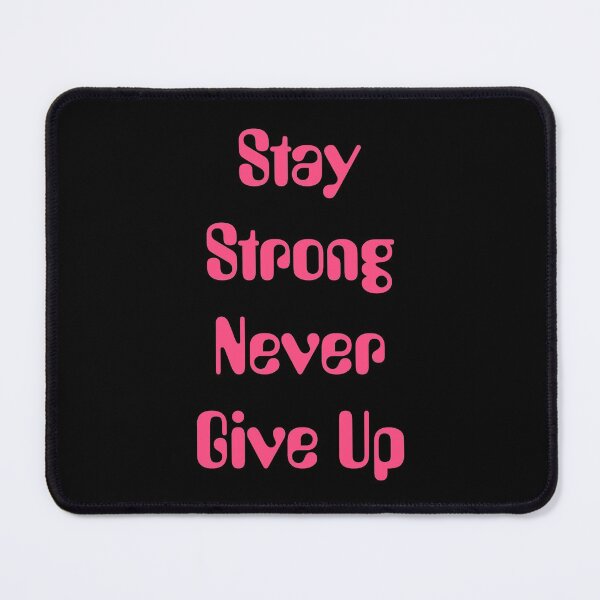 Item preview, Stay Strong designed and sold by MW7Creation.